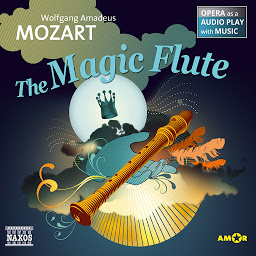 Icon image The Magic Flute - Opera as a Audio play with Music