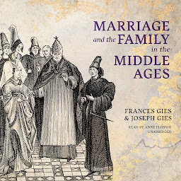 Icon image Marriage and the Family in the Middle Ages