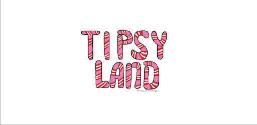 Tipsy Land