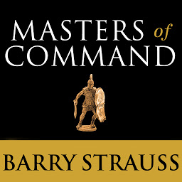 「Masters of Command: Alexander, Hannibal, Caesar, and the Genius of Leadership」のアイコン画像