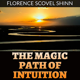 Icon image The Magic Path of Intuition