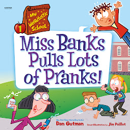 Icon image My Weirdtastic School #1: Miss Banks Pulls Lots of Pranks!