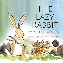 Icon image The Lazy Rabbit: Startling New Grim Fable About Laziness Featuring A Rabbit, A Vole And A Fox