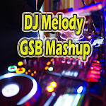 Cover Image of Télécharger DJ Melody GSB Mashup  APK