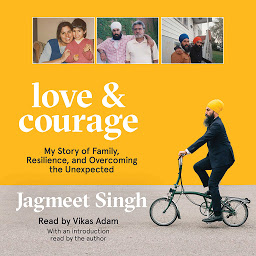 Icon image Love & Courage: My Story of Family, Resilience, and Overcoming the Unexpected