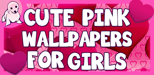Cute Pink Wallpapers For Girls On Windows Pc Download Free 1 7 Com Foka Cutepinkwallpapersforgirls