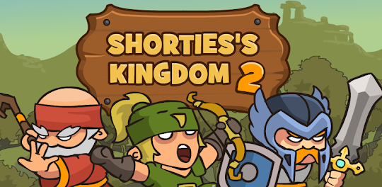 Shorties's Kingdom 2