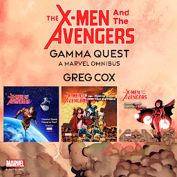 Icon image The X-Men and the Avengers: Gamma Quest: A Marvel Omnibus