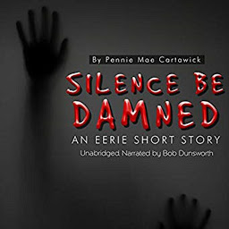 Відарыс значка "Silence Be Damned: An Eerie Short Story"