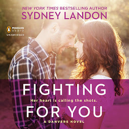 Icon image Fighting for You: A Danvers Novel