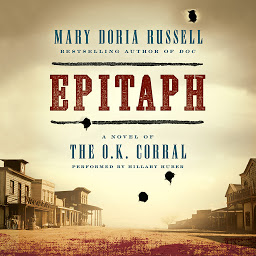 Icon image Epitaph: A Novel of the O.K. Corral