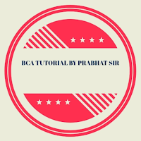 BCA TUTORIAL BY PRABHAT SIR