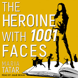 Icon image The Heroine with 1001 Faces