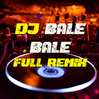 DJ Bale Bale Full Remix
