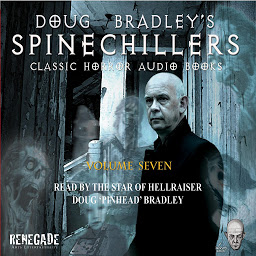Icon image Doug Bradley's Spinechillers Volume Seven: Classic Horror Short Stories