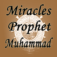 Miracles of the prophet muhamm