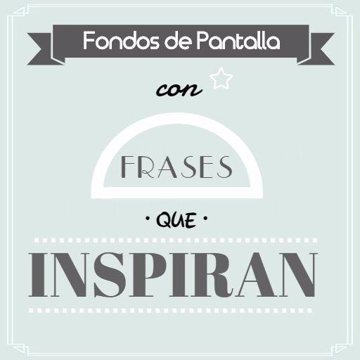 Fondos Pantalla Frases Inspira - Aplicaciones en Google Play
