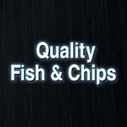 Quality Fish & Chips