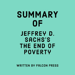 Icon image Summary of Jeffrey D. Sachs's The End of Poverty