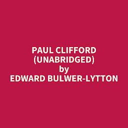Obraz ikony: Paul Clifford (Unabridged): optional