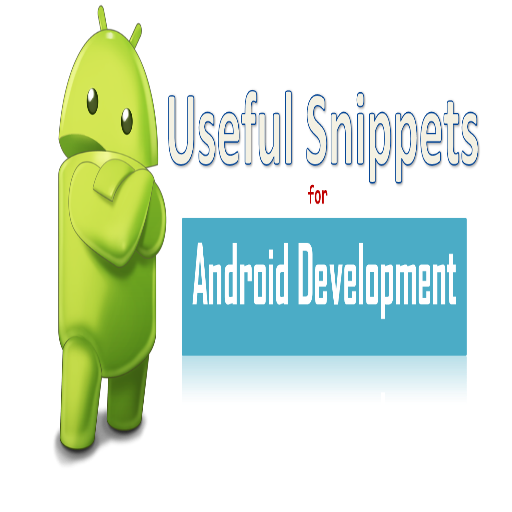 Useful Snippets for Android