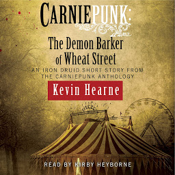 Icon image Carniepunk: The Demon Barker of Wheat Street