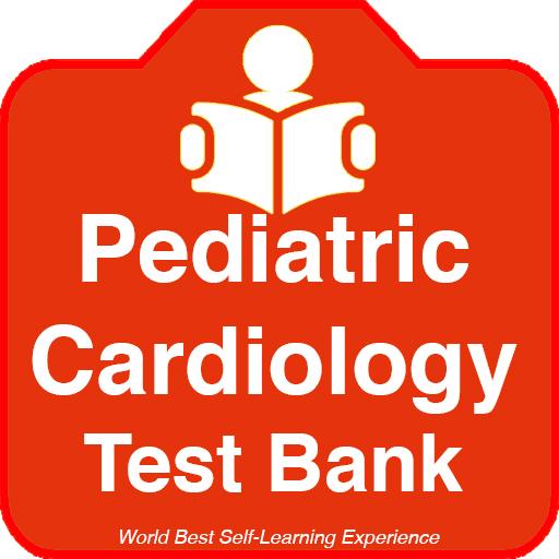 Pediatric Cardiology Exam +2000 Notes & Quizzes