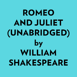 Icon image Romeo and Juliet (Unabridged)