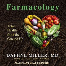 Icon image Farmacology: Total Health from the Ground Up
