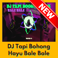 DJ Tapi Bohong Hayu Bale Bale Offline Mp3