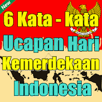6 Kata-kata Ucapan Hari Kemerdekaan Indonesia Baru