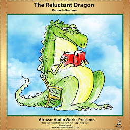 Icon image The Reluctant Dragon: Alcazar AudioWorks Presents