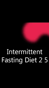 Intermittent Fasting Diet 5 2