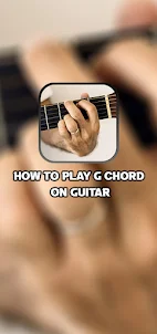 How to Play G Chord on Guitar