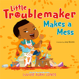 Icon image Little Troublemaker Makes a Mess