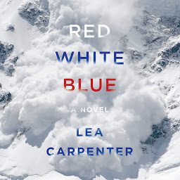 Icon image Red, White, Blue: A novel