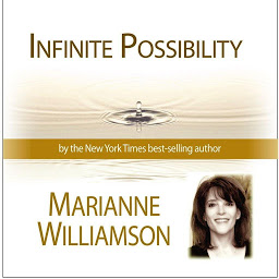 Symbolbild für Infinite Possibility with Marianne Williamson