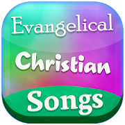 Evangelical Christian Songs
