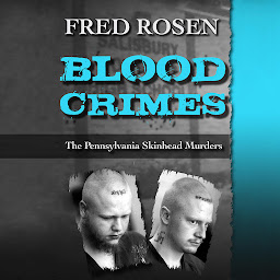 Icon image Blood Crimes: The Pennsylvania Skinhead Murders
