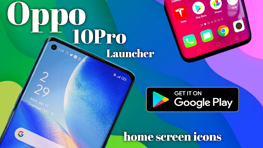Oppo 10 Pro Launcher