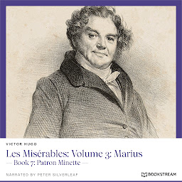 Icon image Les Misérables: Volume 3: Marius - Book 7: Patron Minette (Unabridged)