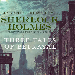 Icon image Sherlock Holmes: Three Tales of Betrayal