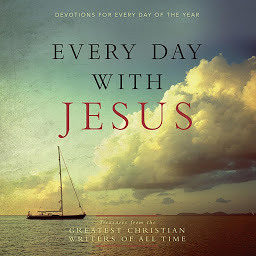 Icon image Every Day with Jesus: Treasures from the Greatest Christian Writers of All Time