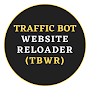 Traffic Bot Website Reloader(TBWR) Made in India