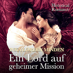 Icon image Ein Lord auf geheimer Mission: Historical Romance