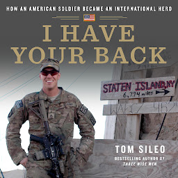 Icon image I Have Your Back: How an American Soldier Became an International Hero