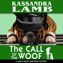 Icon image The Call of The Woof: A Marcia Banks and Buddy Mystery