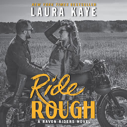 Icon image Ride Rough: A Raven Riders Novel