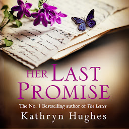 Symbolbild für Her Last Promise: An absolutely gripping novel of the power of hope and World War Two historical fiction from the bestselling author of The Letter