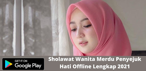 Sholawat Wanita Merdu Penyejuk Hati Offline 2021